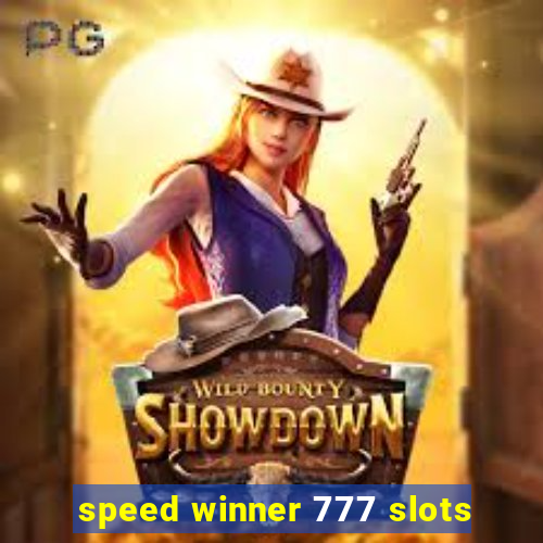 speed winner 777 slots