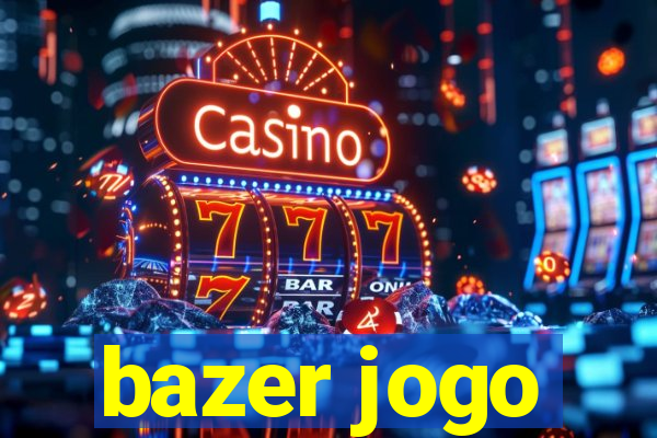 bazer jogo