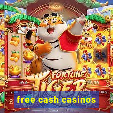 free cash casinos