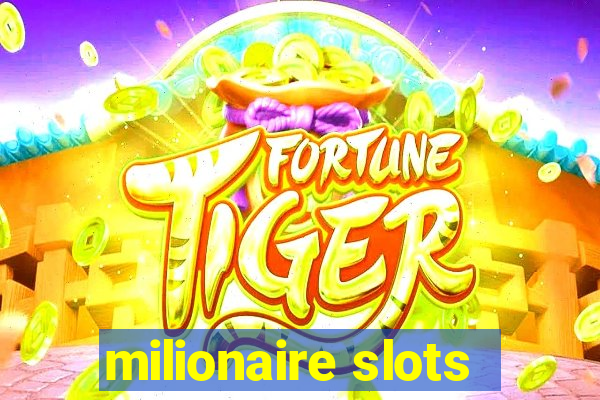 milionaire slots