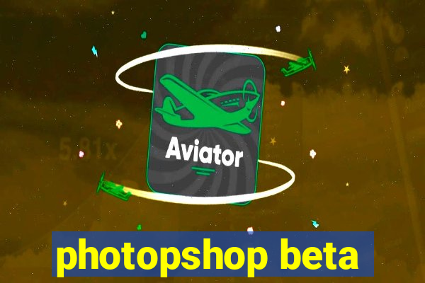 photopshop beta