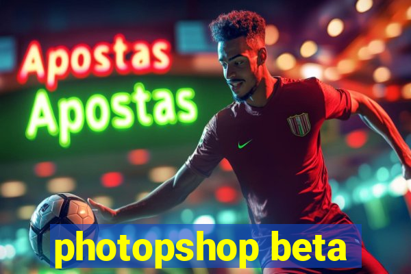 photopshop beta