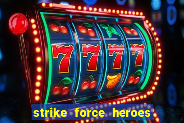 strike force heroes 2 hacked