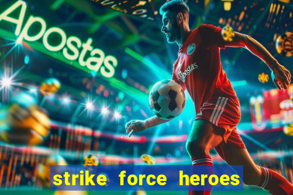 strike force heroes 2 hacked