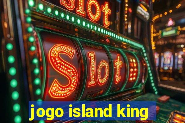 jogo island king