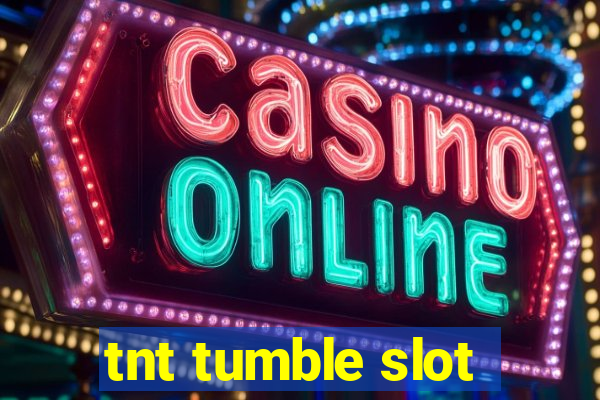 tnt tumble slot