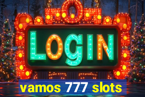 vamos 777 slots