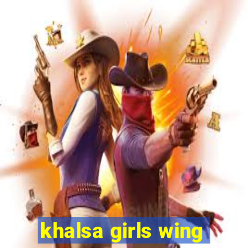 khalsa girls wing