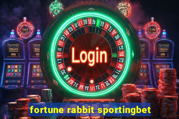 fortune rabbit sportingbet