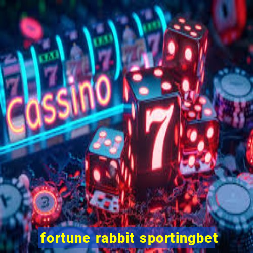 fortune rabbit sportingbet