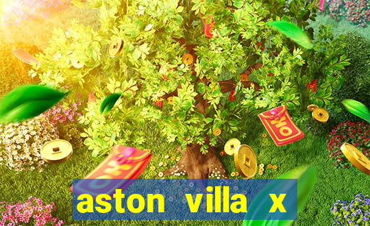 aston villa x chelsea palpites