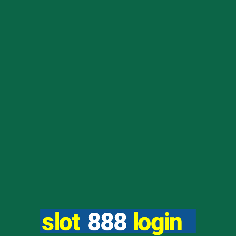 slot 888 login