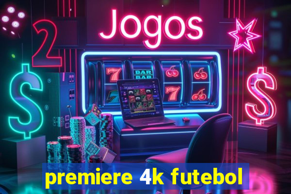 premiere 4k futebol