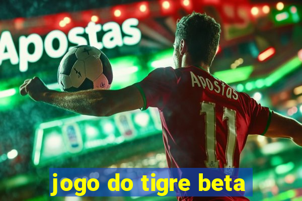 jogo do tigre beta