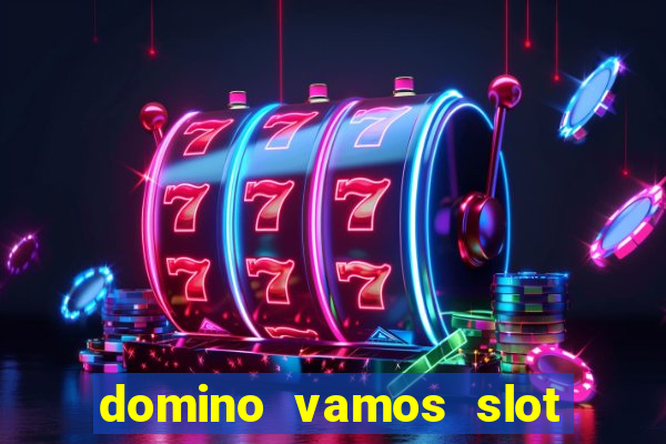 domino vamos slot crash poker