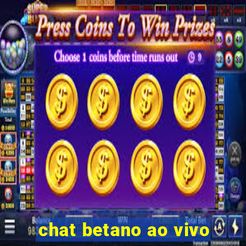 chat betano ao vivo