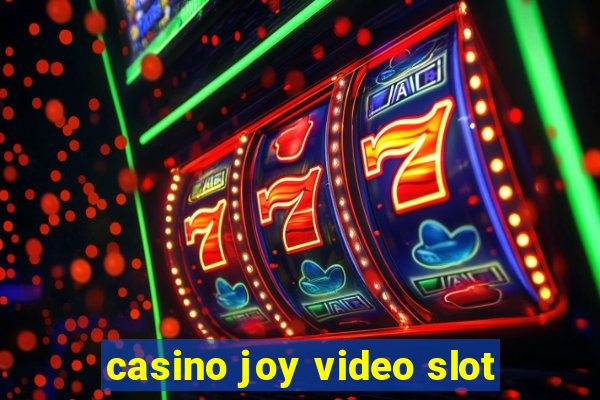 casino joy video slot