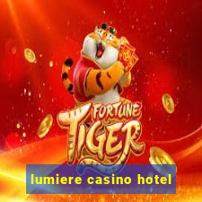 lumiere casino hotel