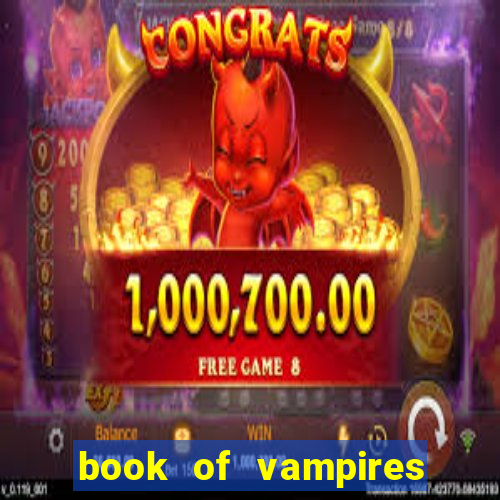 book of vampires slot free play