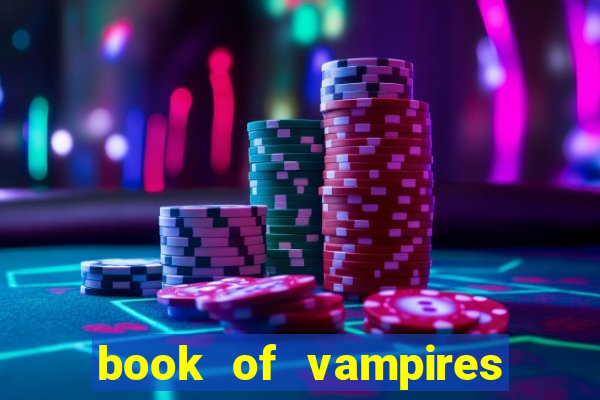 book of vampires slot free play