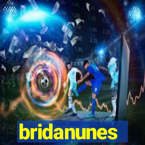 bridanunes