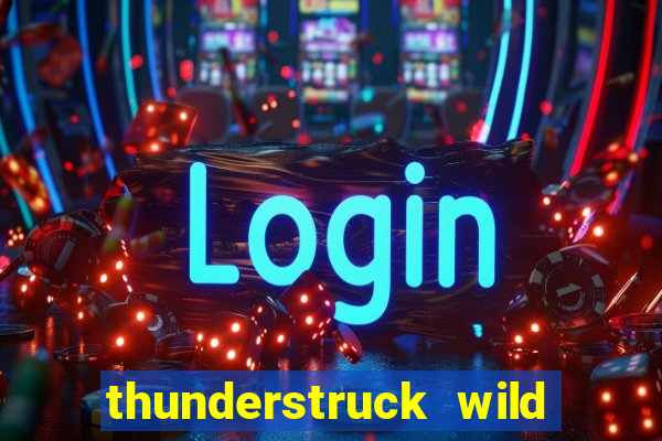 thunderstruck wild lighting slot