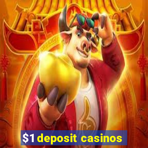 $1 deposit casinos