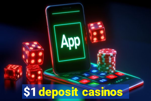 $1 deposit casinos