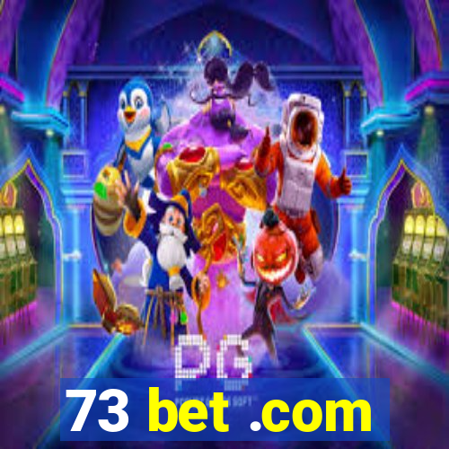 73 bet .com