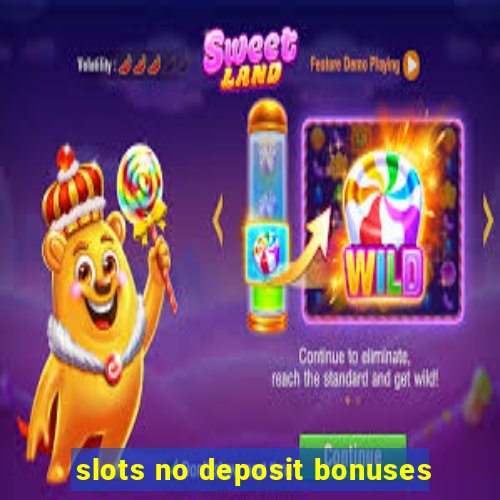 slots no deposit bonuses