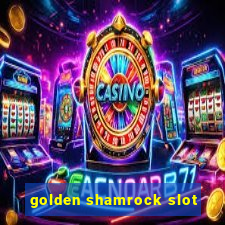 golden shamrock slot