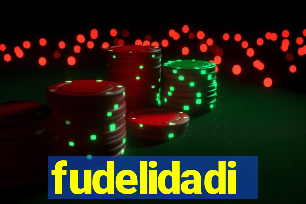 fudelidadi