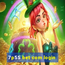 7p55 bet com login