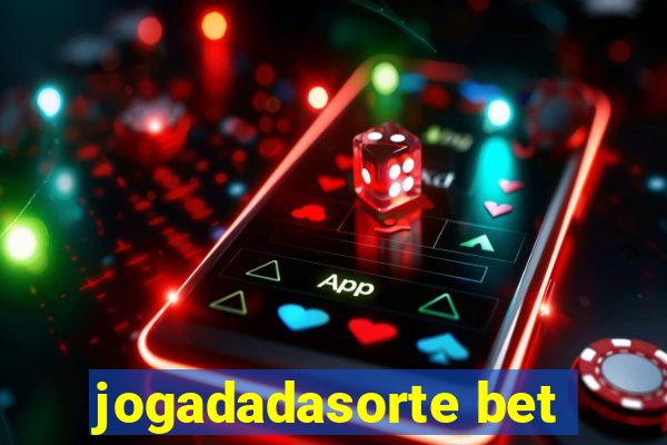 jogadadasorte bet