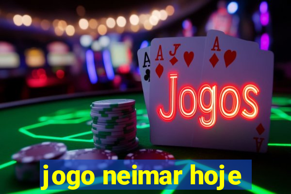 jogo neimar hoje