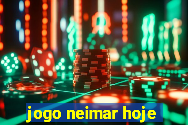 jogo neimar hoje