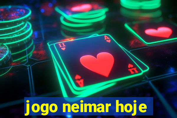 jogo neimar hoje