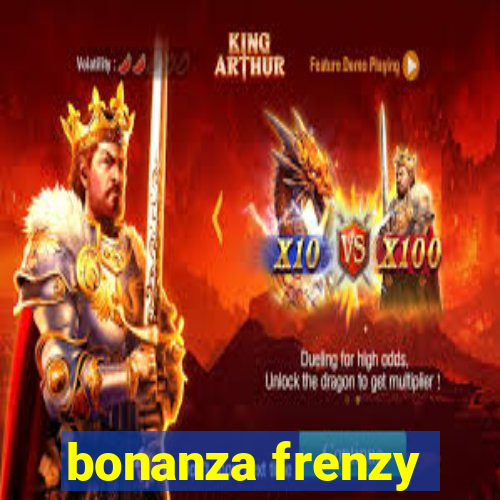 bonanza frenzy