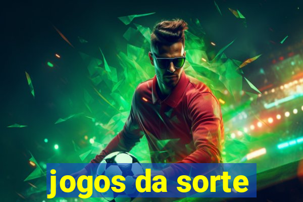 jogos da sorte