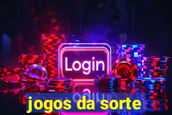 jogos da sorte