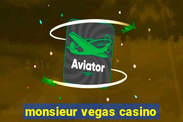 monsieur vegas casino