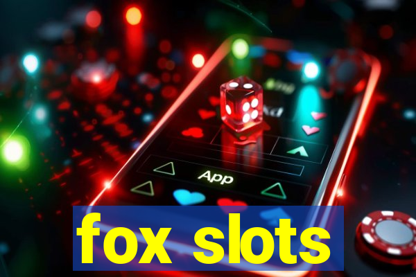 fox slots