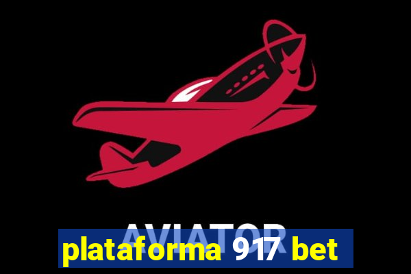 plataforma 917 bet