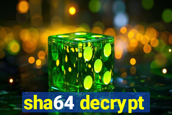 sha64 decrypt