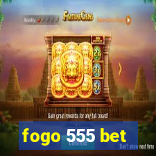 fogo 555 bet