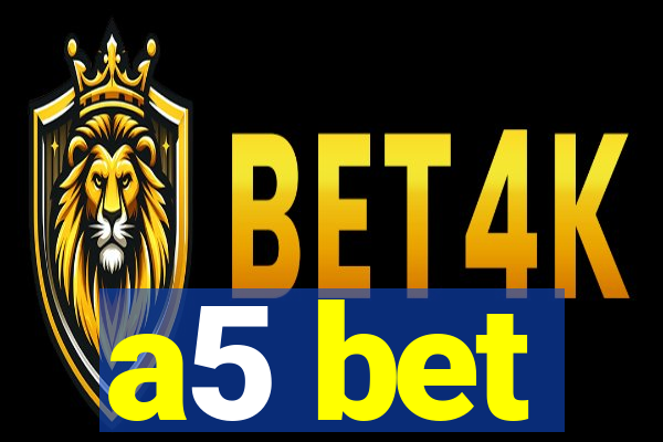 a5 bet