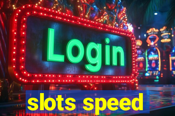 slots speed