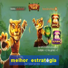 melhor estratégia fortune tiger