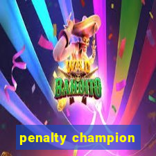 penalty champion