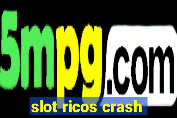 slot ricos crash